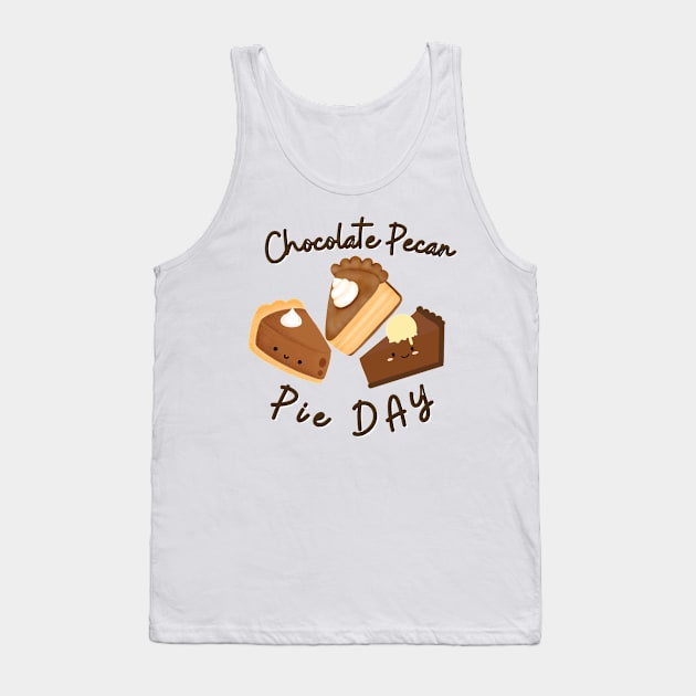 National Chocolate Pecan Pie day Lover Shirt for boys , girls and children to celebrate Pie day Tank Top by Vortex.Merch